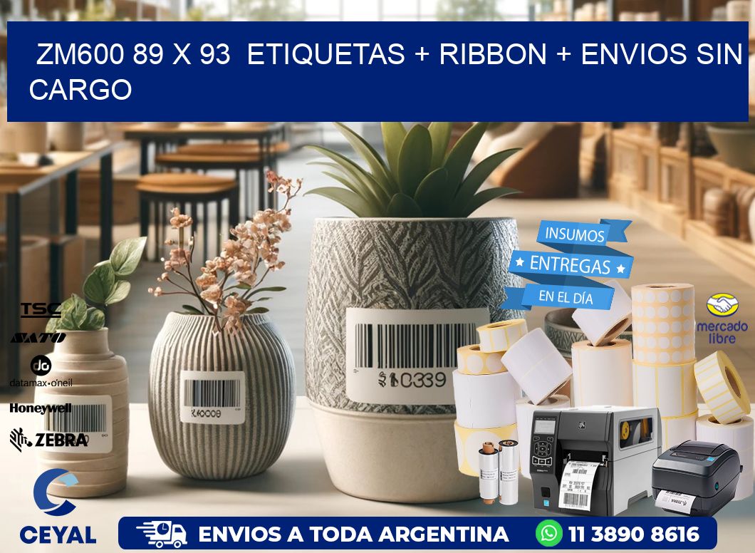 ZM600 89 x 93  etiquetas + ribbon + envios sin cargo
