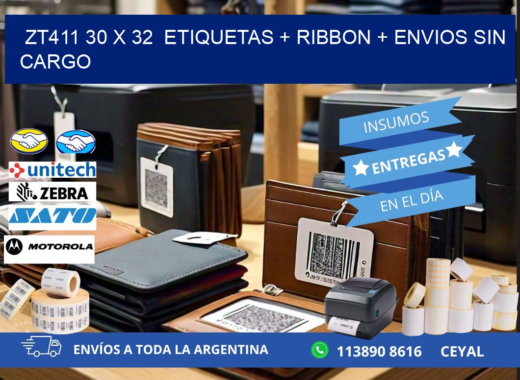 ZT411 30 x 32  etiquetas + ribbon + envios sin cargo