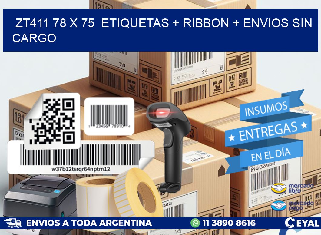 ZT411 78 x 75  etiquetas + ribbon + envios sin cargo