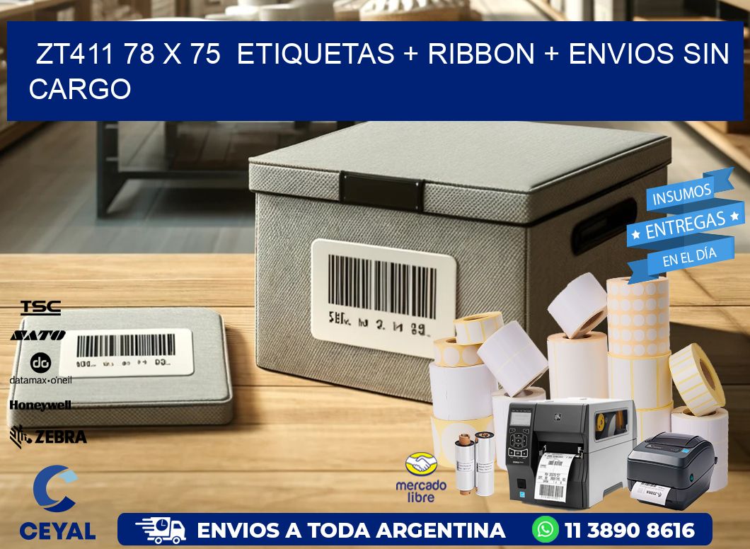ZT411 78 x 75  etiquetas + ribbon + envios sin cargo