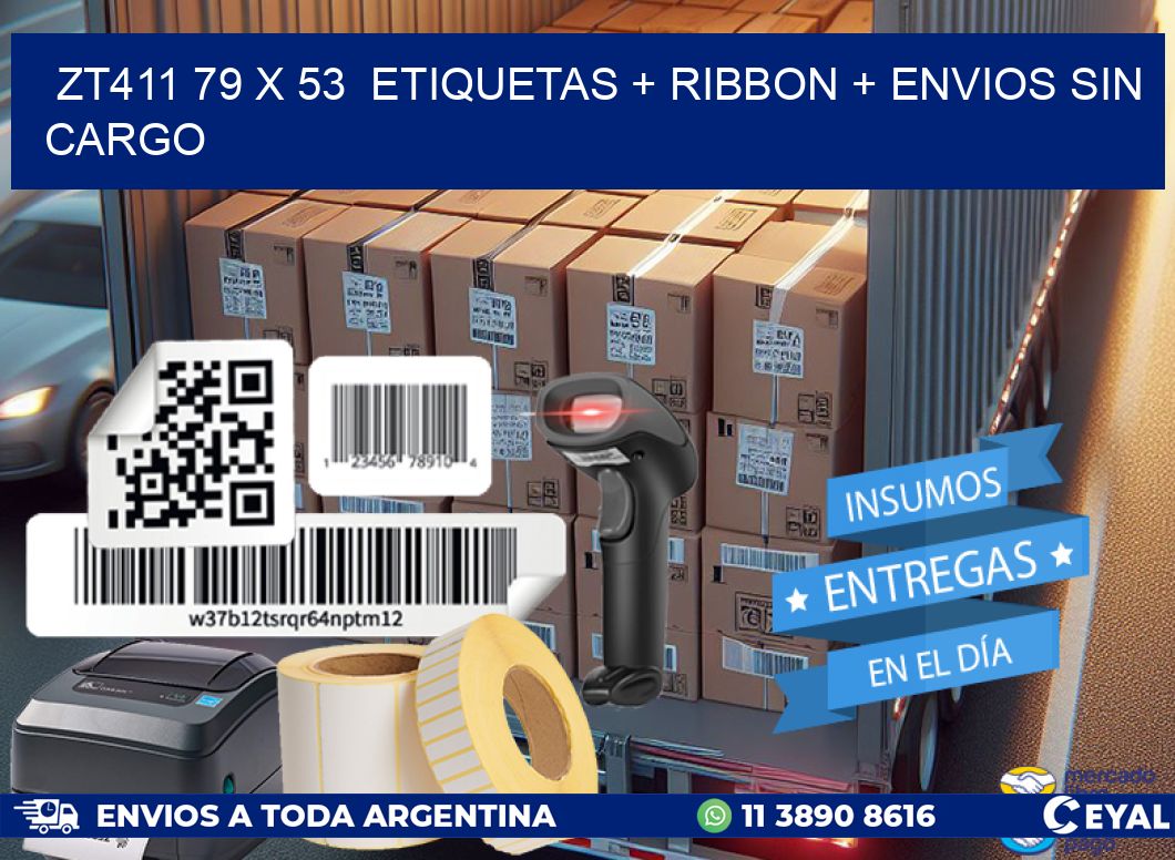 ZT411 79 x 53  etiquetas + ribbon + envios sin cargo