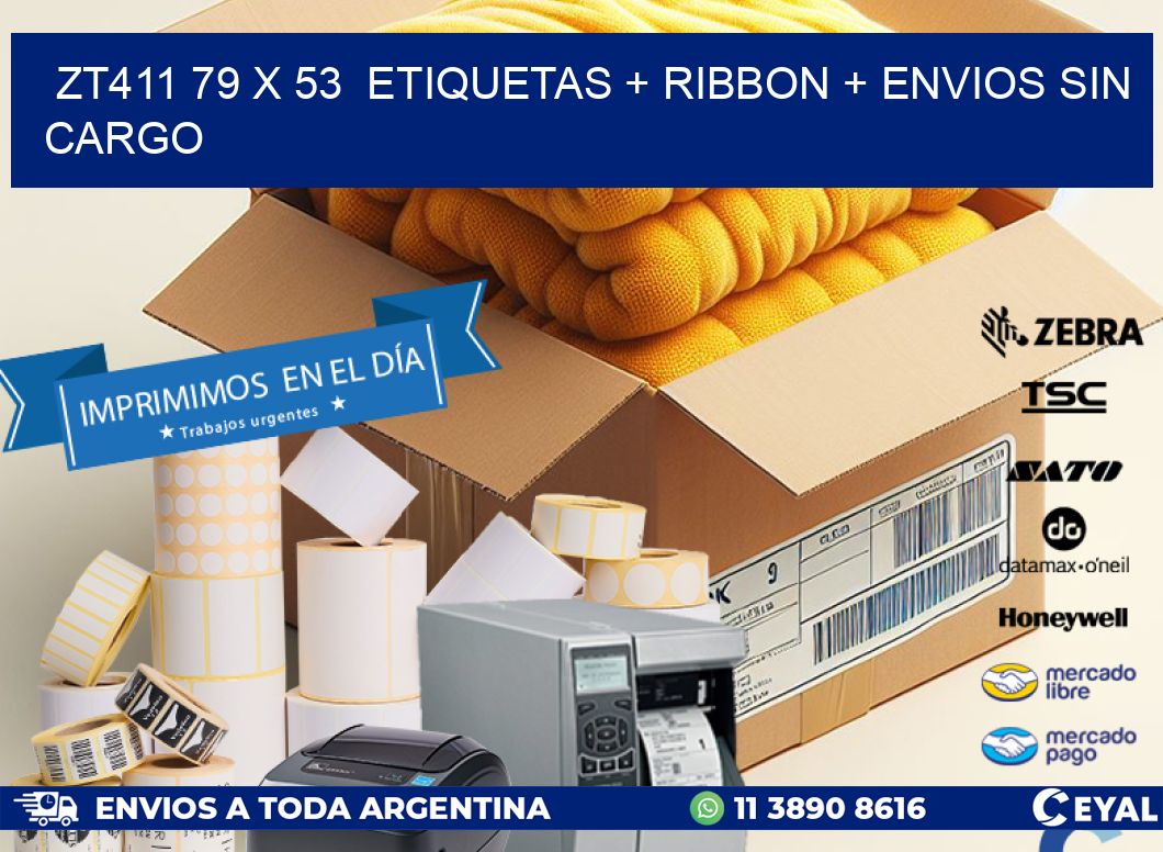 ZT411 79 x 53  etiquetas + ribbon + envios sin cargo