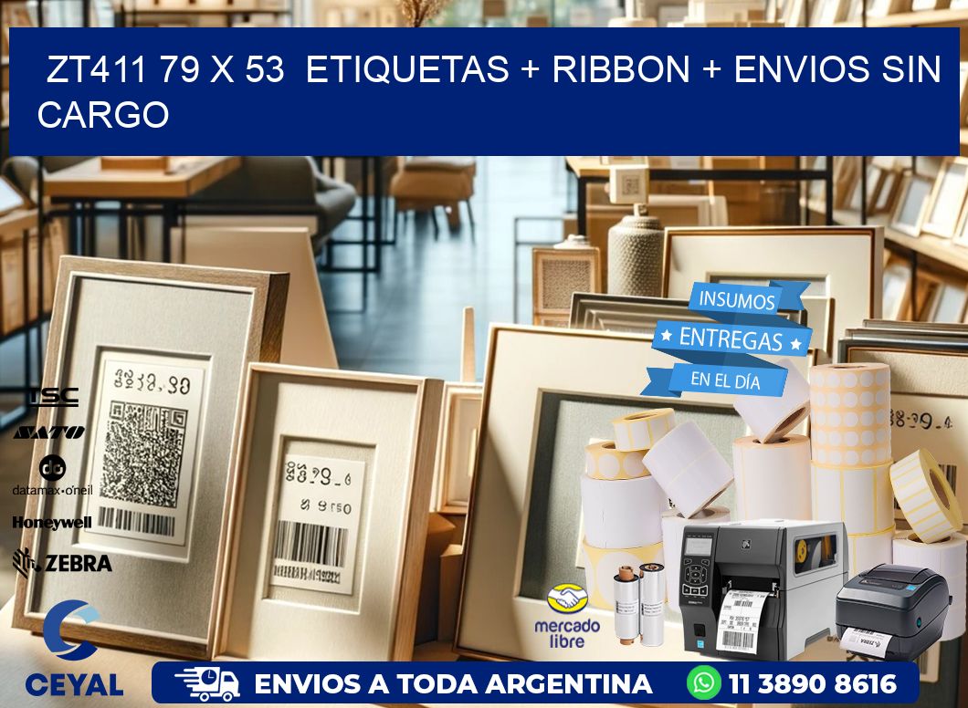 ZT411 79 x 53  etiquetas + ribbon + envios sin cargo