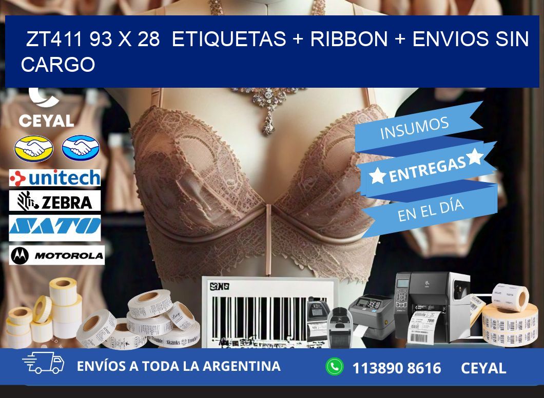 ZT411 93 x 28  etiquetas + ribbon + envios sin cargo