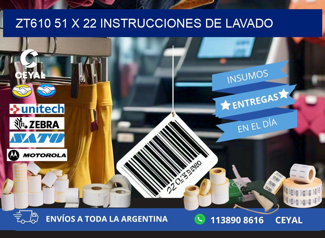 ZT610 51 x 22 INSTRUCCIONES DE LAVADO