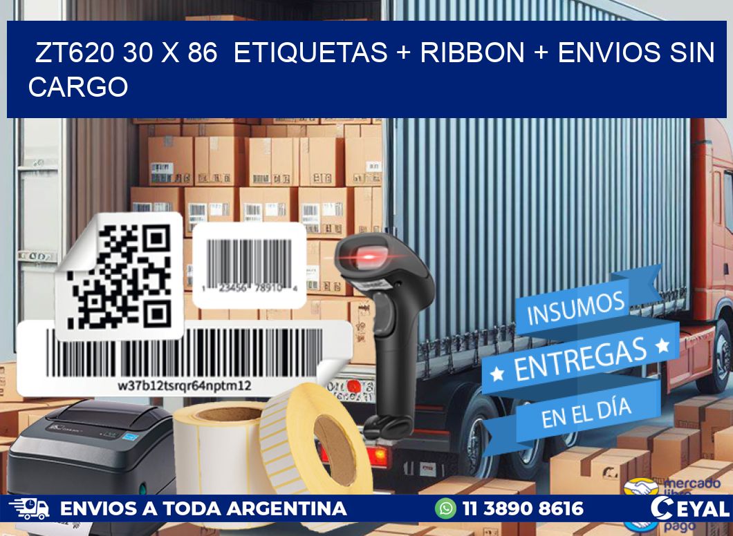 ZT620 30 x 86  etiquetas + ribbon + envios sin cargo