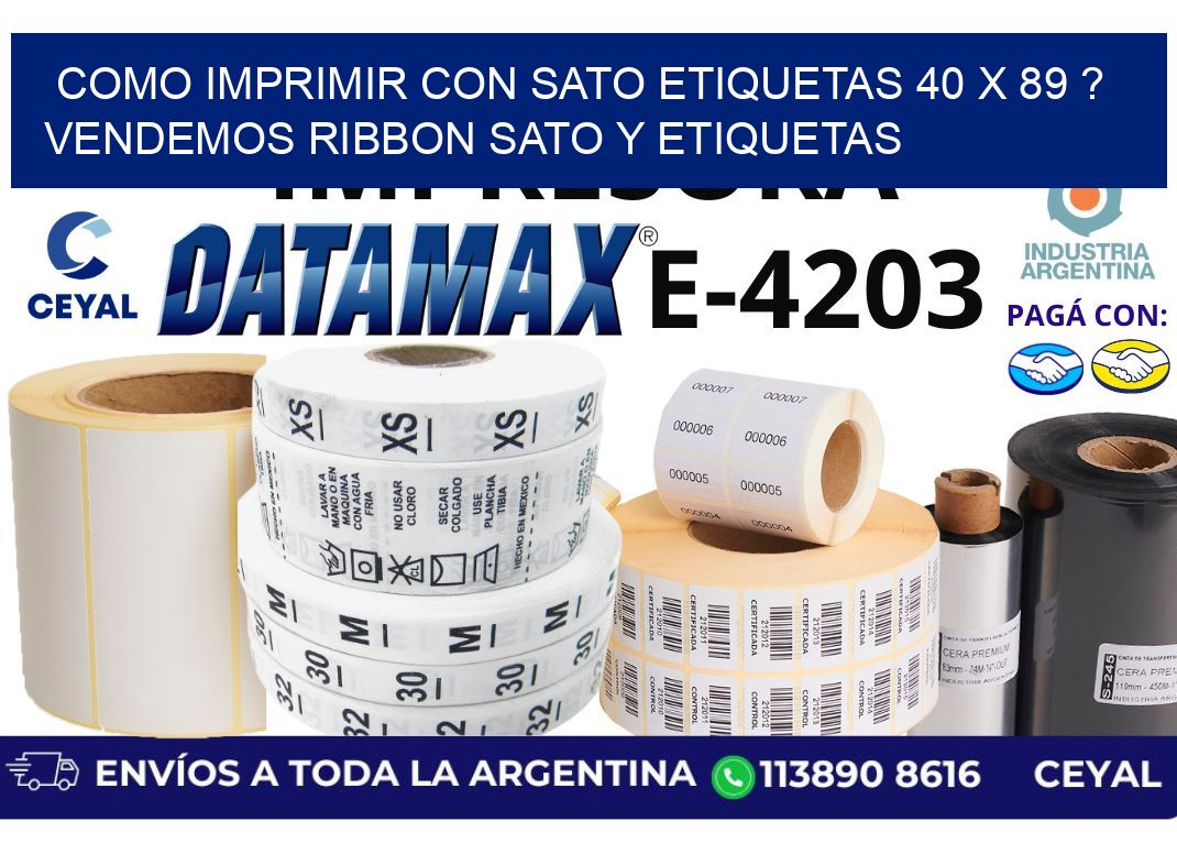 como imprimir con sato etiquetas 40 x 89 ? vendemos ribbon sato y etiquetas