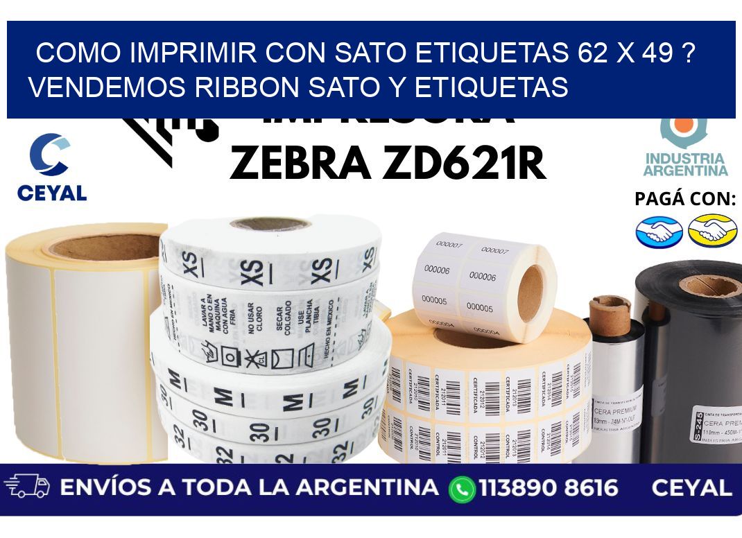 como imprimir con sato etiquetas 62 x 49 ? vendemos ribbon sato y etiquetas