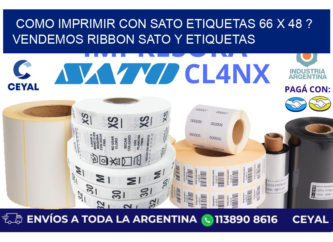 como imprimir con sato etiquetas 66 x 48 ? vendemos ribbon sato y etiquetas