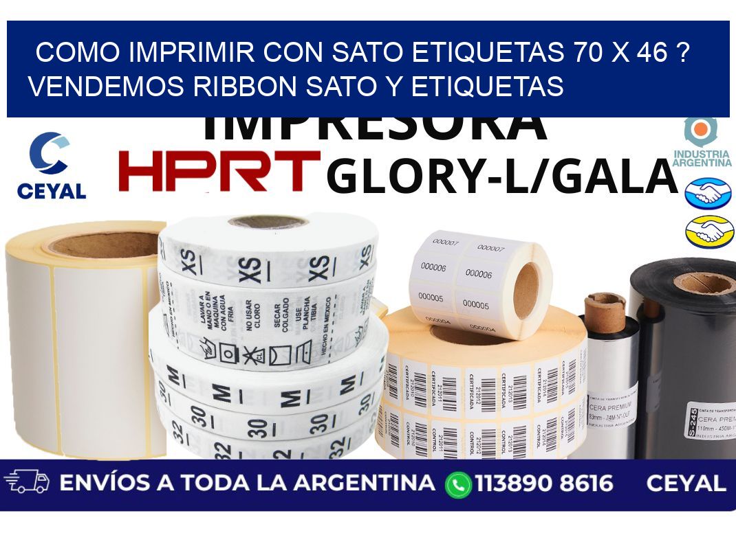 como imprimir con sato etiquetas 70 x 46 ? vendemos ribbon sato y etiquetas