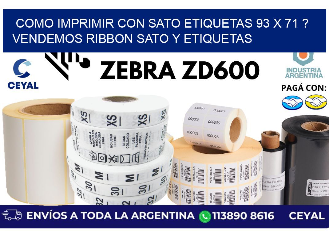 como imprimir con sato etiquetas 93 x 71 ? vendemos ribbon sato y etiquetas