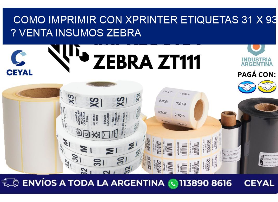 como imprimir con xprinter etiquetas 31 x 93 ? venta insumos zebra