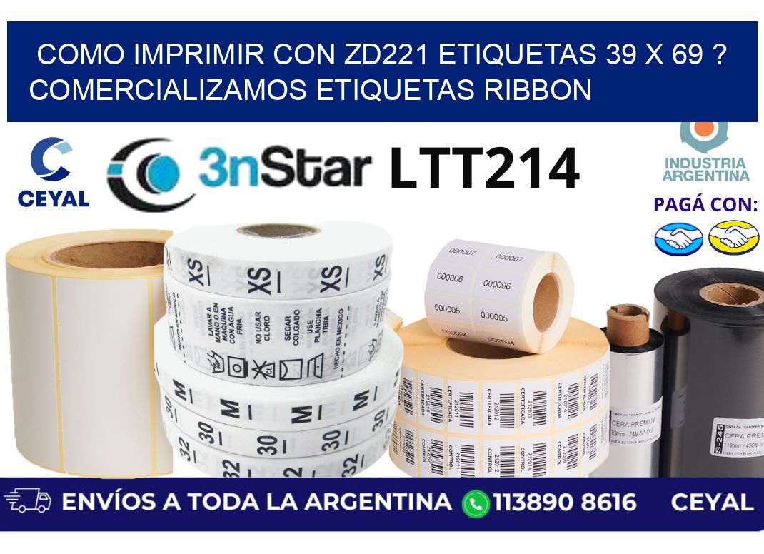 como imprimir con zd221 etiquetas 39 x 69 ? Comercializamos etiquetas ribbon