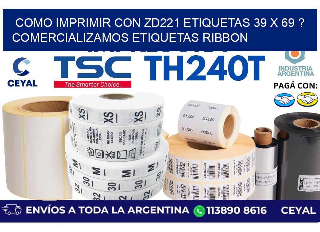 como imprimir con zd221 etiquetas 39 x 69 ? Comercializamos etiquetas ribbon