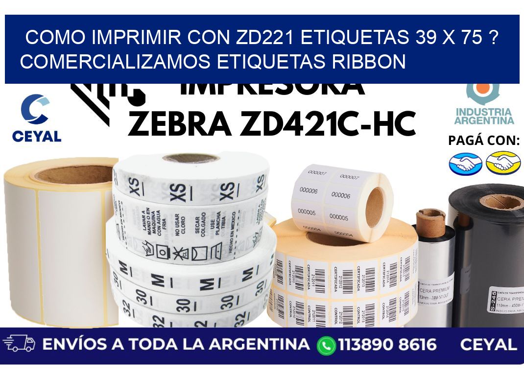 como imprimir con zd221 etiquetas 39 x 75 ? Comercializamos etiquetas ribbon