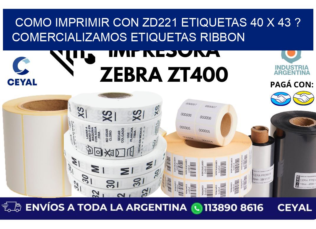 como imprimir con zd221 etiquetas 40 x 43 ? Comercializamos etiquetas ribbon