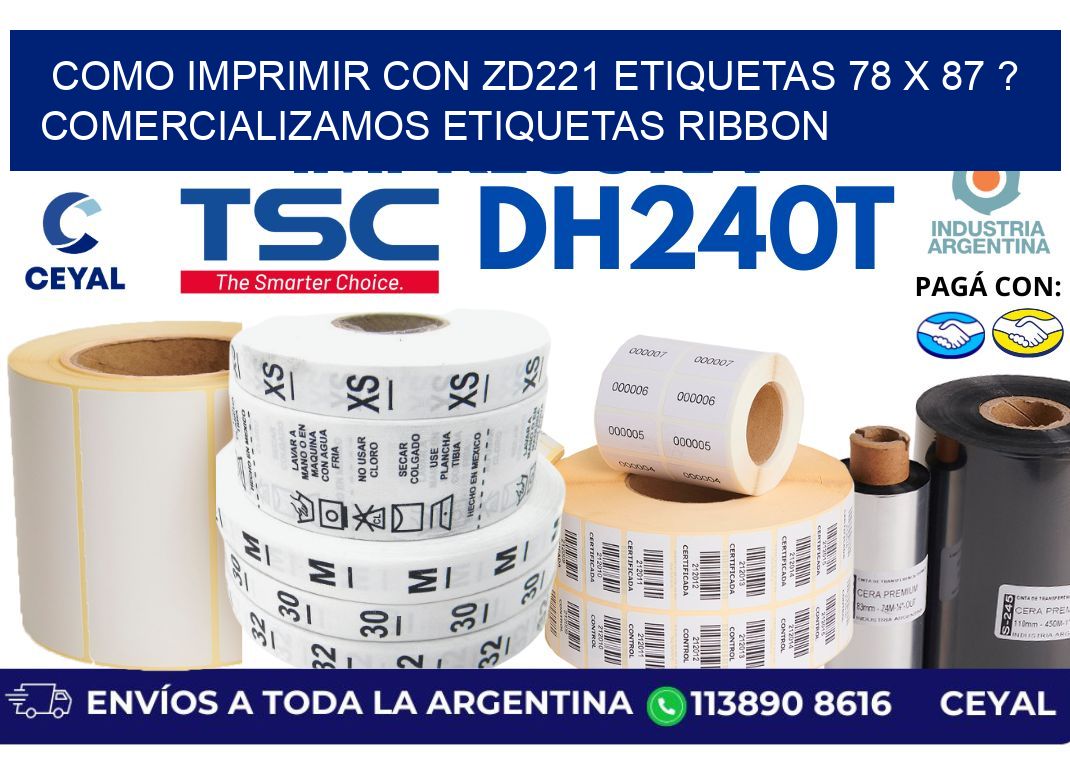 como imprimir con zd221 etiquetas 78 x 87 ? Comercializamos etiquetas ribbon