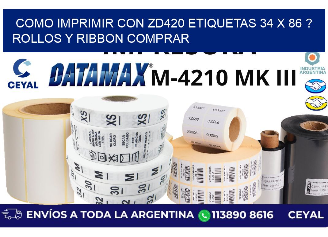 como imprimir con zd420 etiquetas 34 x 86 ? Rollos y Ribbon comprar