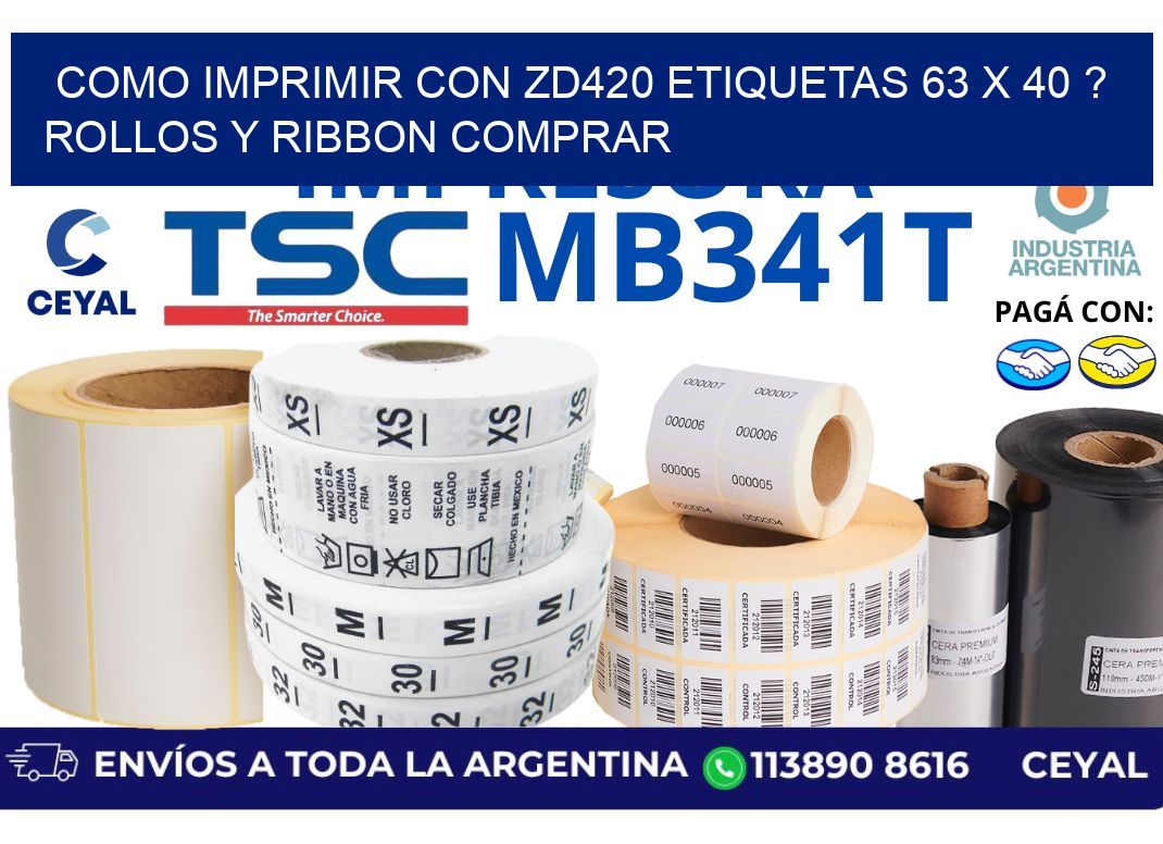 como imprimir con zd420 etiquetas 63 x 40 ? Rollos y Ribbon comprar