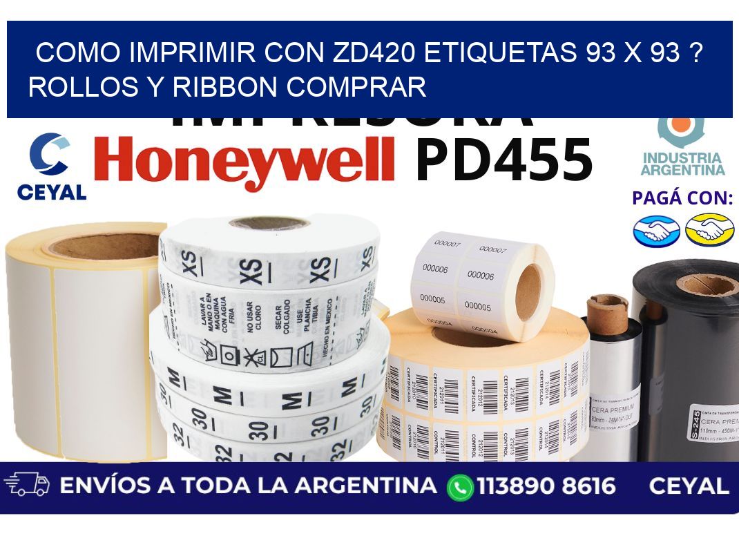 como imprimir con zd420 etiquetas 93 x 93 ? Rollos y Ribbon comprar