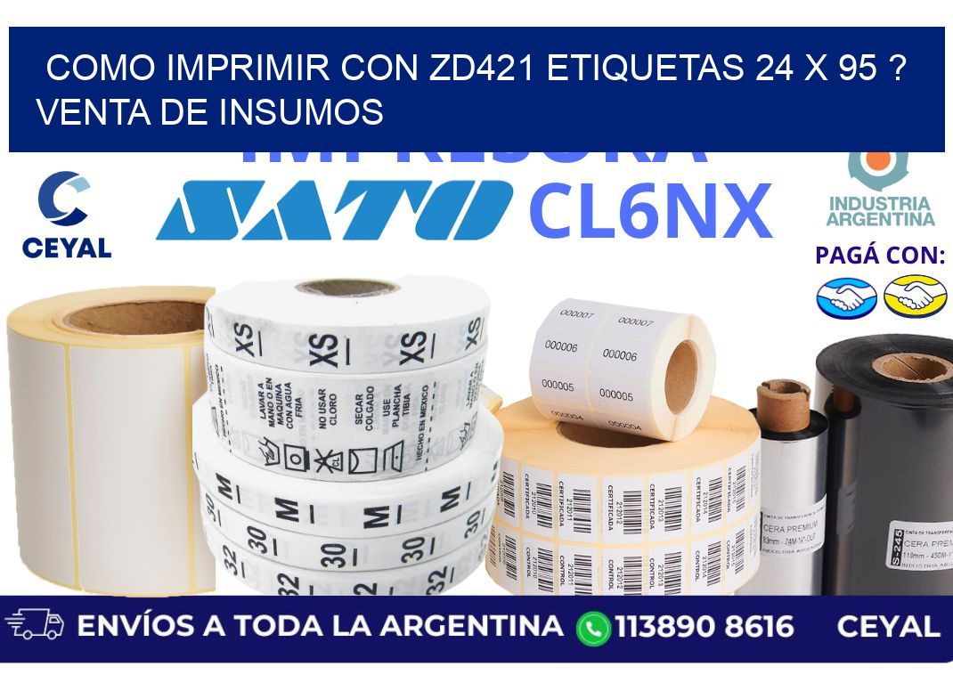 como imprimir con zd421 etiquetas 24 x 95 ? Venta de insumos