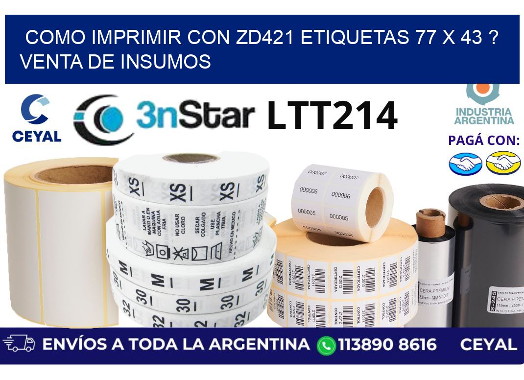 como imprimir con zd421 etiquetas 77 x 43 ? Venta de insumos