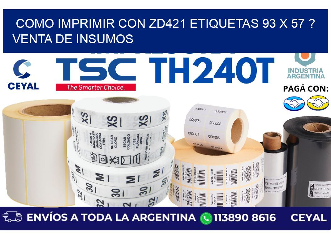 como imprimir con zd421 etiquetas 93 x 57 ? Venta de insumos