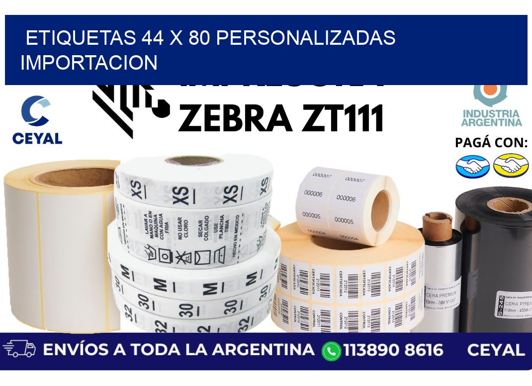 etiquetas 44 x 80 personalizadas importacion