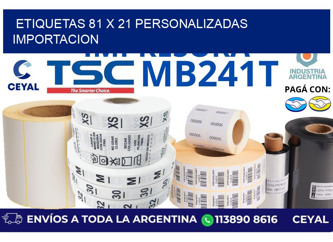 etiquetas 81 x 21 personalizadas importacion