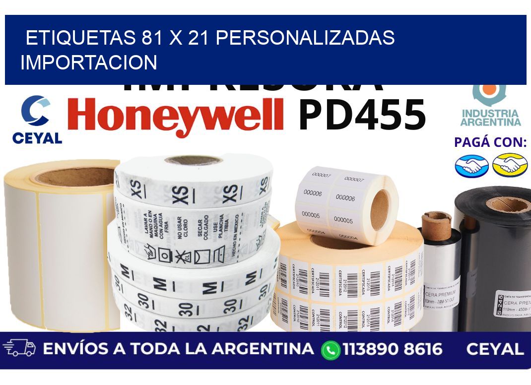 etiquetas 81 x 21 personalizadas importacion