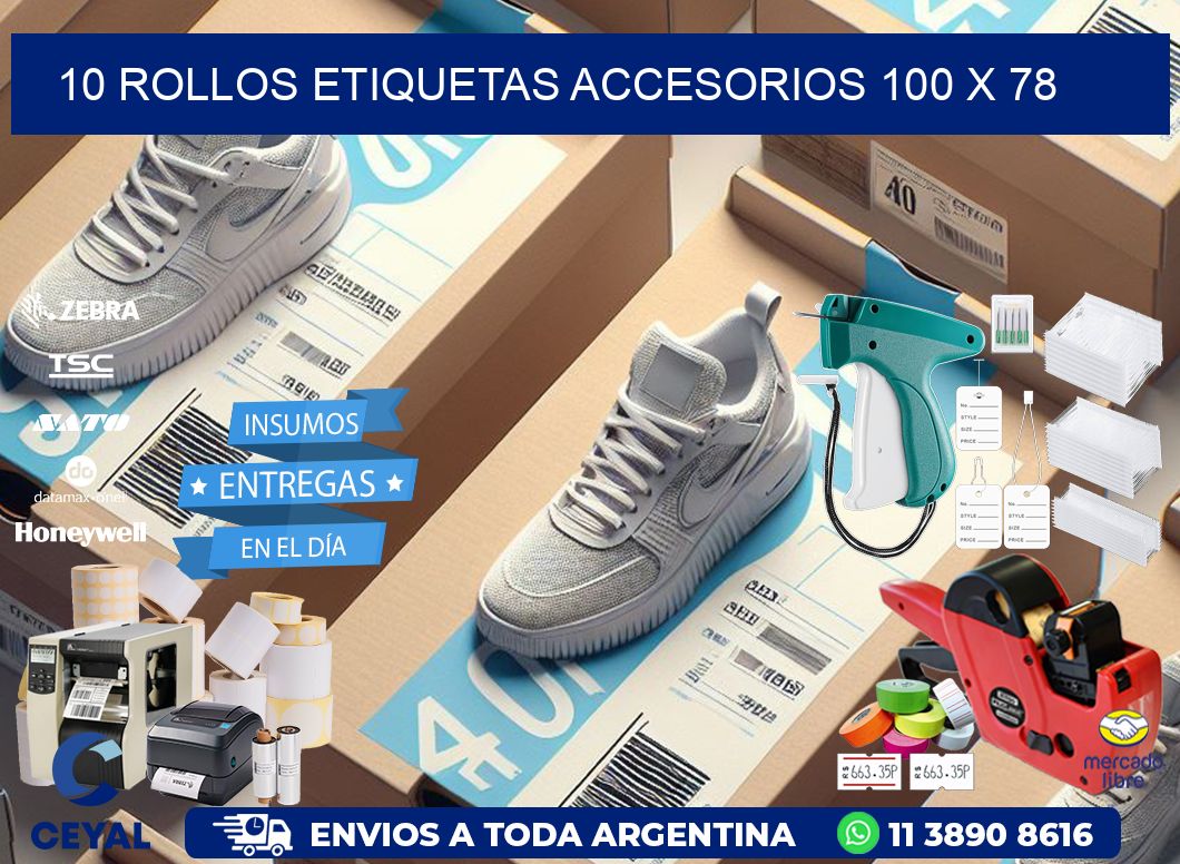10 ROLLOS ETIQUETAS ACCESORIOS 100 x 78