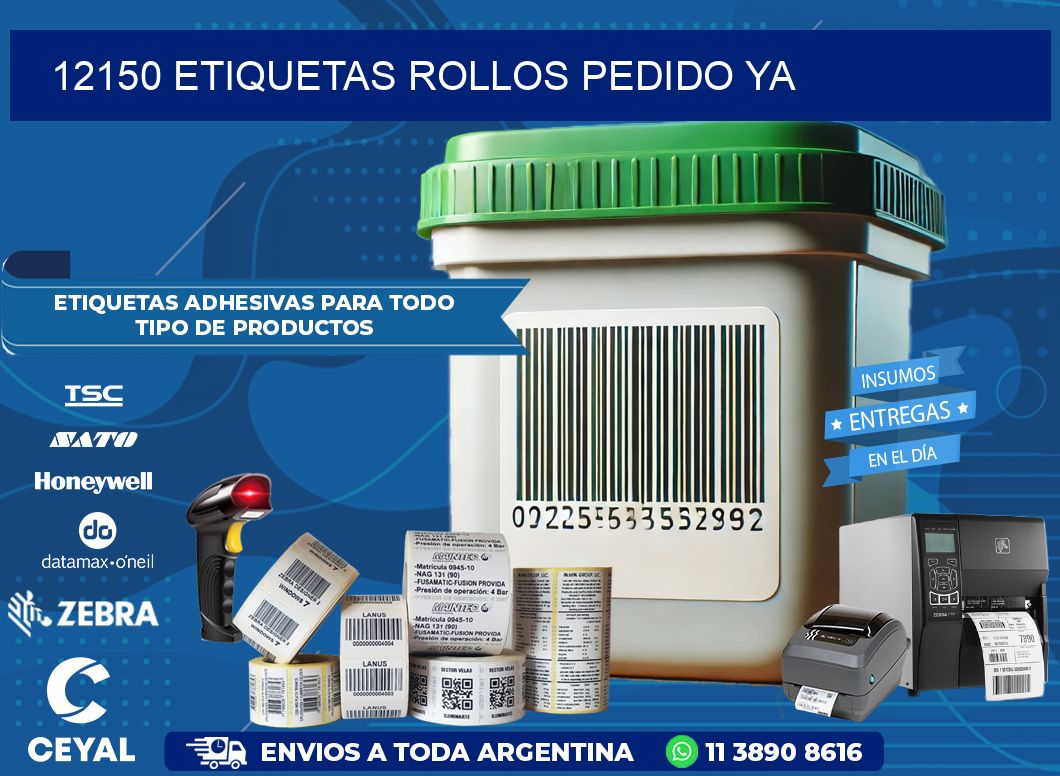 12150 etiquetas rollos PEDIDO YA
