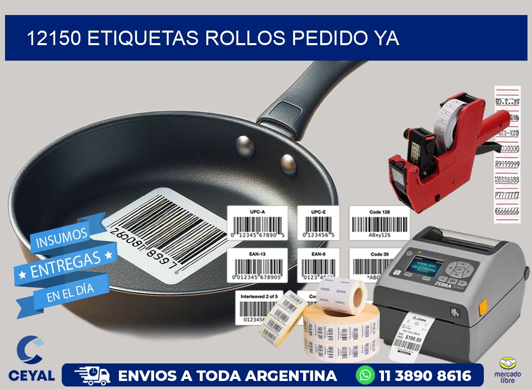 12150 etiquetas rollos PEDIDO YA