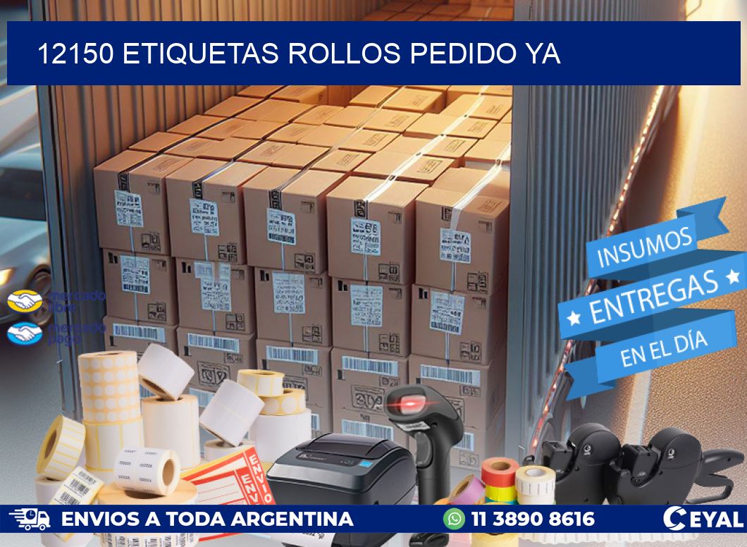 12150 etiquetas rollos PEDIDO YA