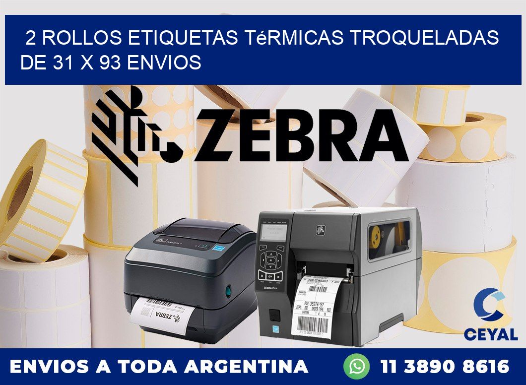 2 Rollos Etiquetas Térmicas Troqueladas De 31 x 93 ENVIOS