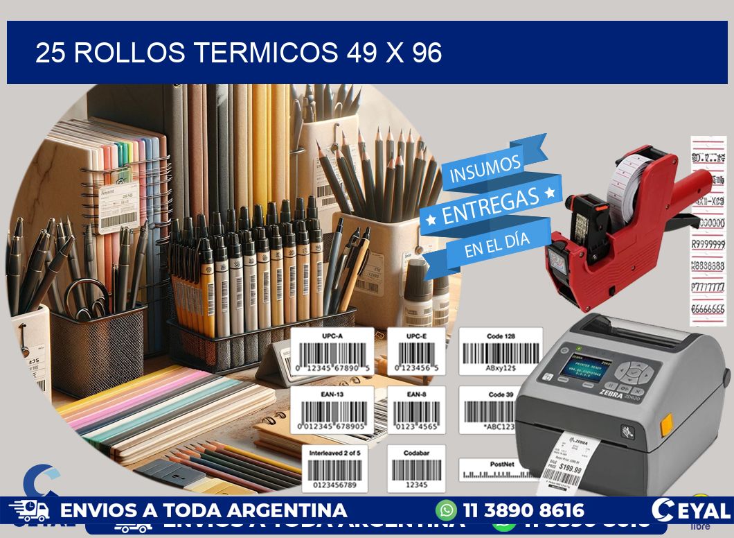 25 ROLLOS TERMICOS 49 x 96