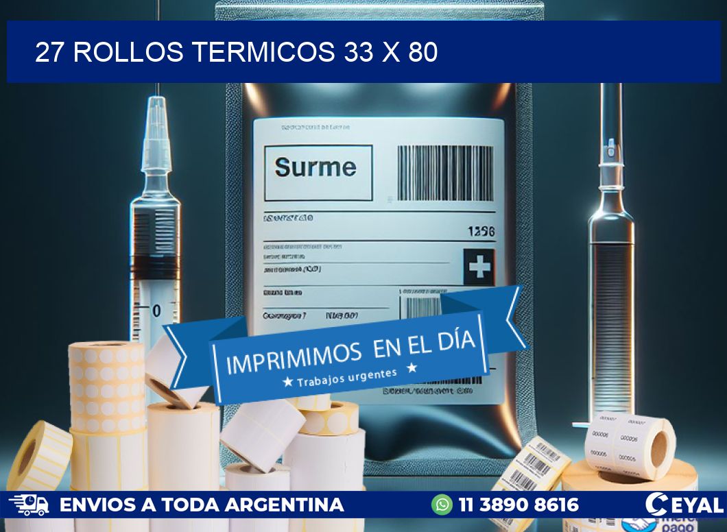 27 ROLLOS TERMICOS 33 x 80