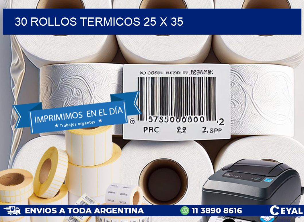 30 ROLLOS TERMICOS 25 x 35