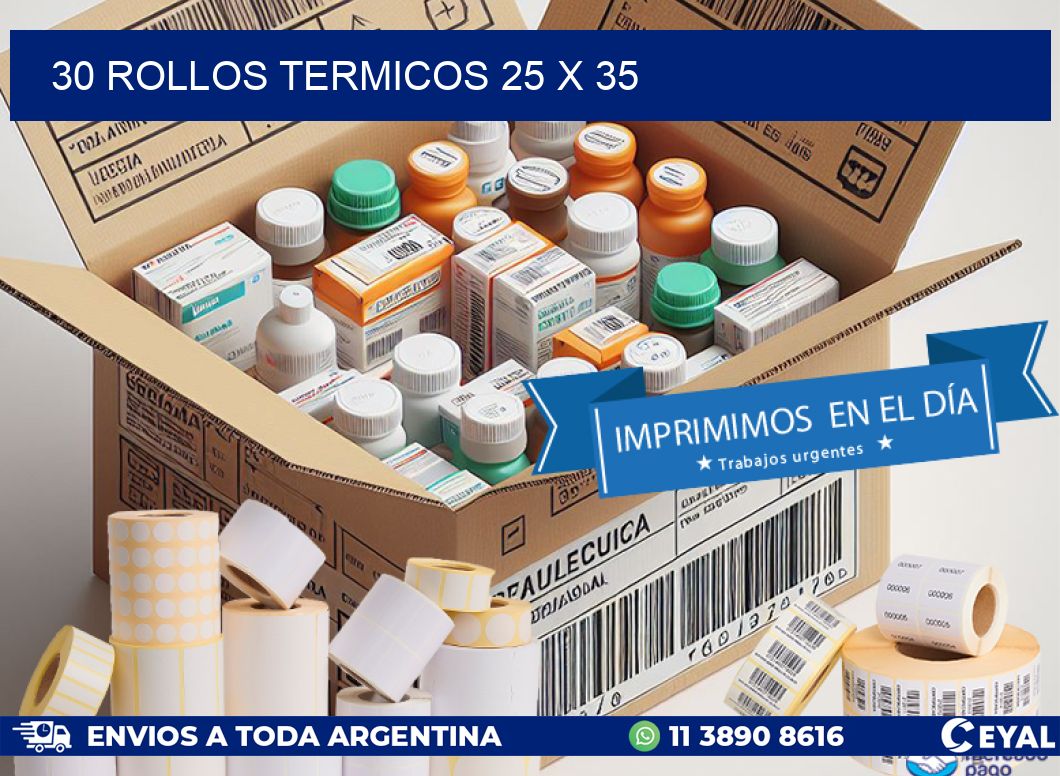 30 ROLLOS TERMICOS 25 x 35