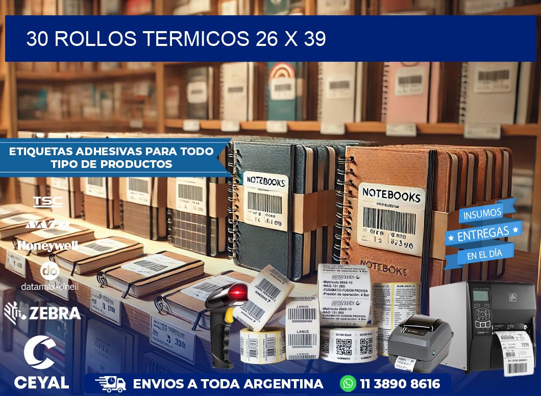 30 ROLLOS TERMICOS 26 x 39