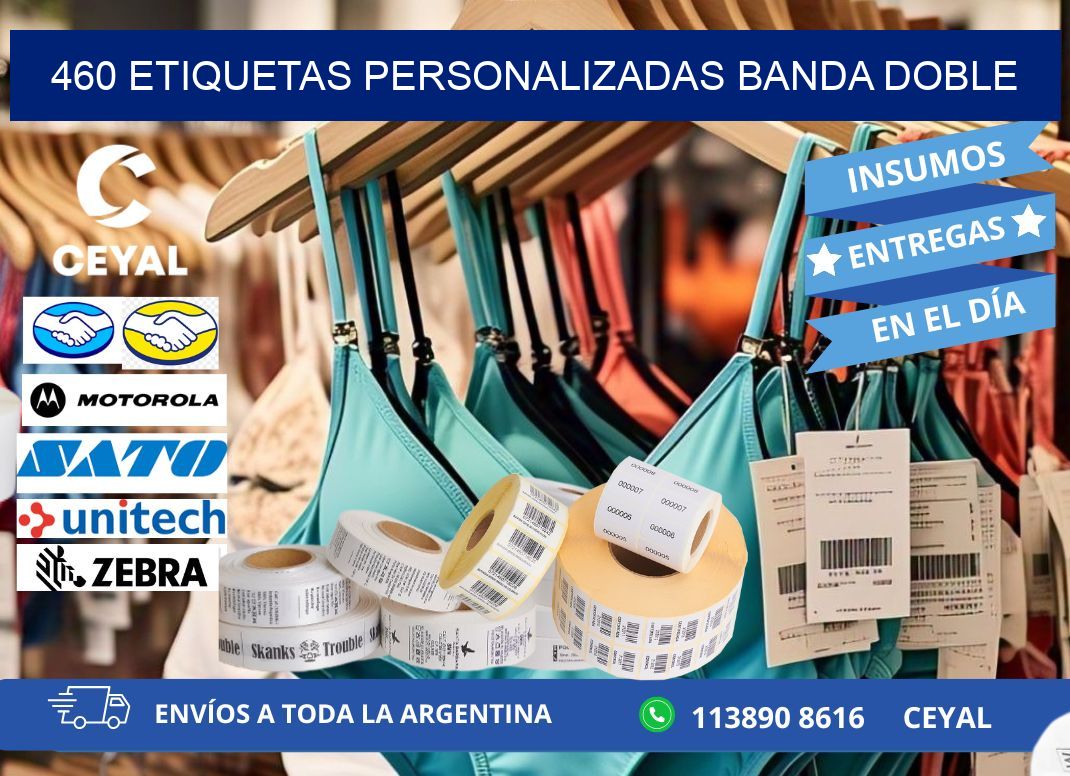 460 Etiquetas personalizadas banda doble
