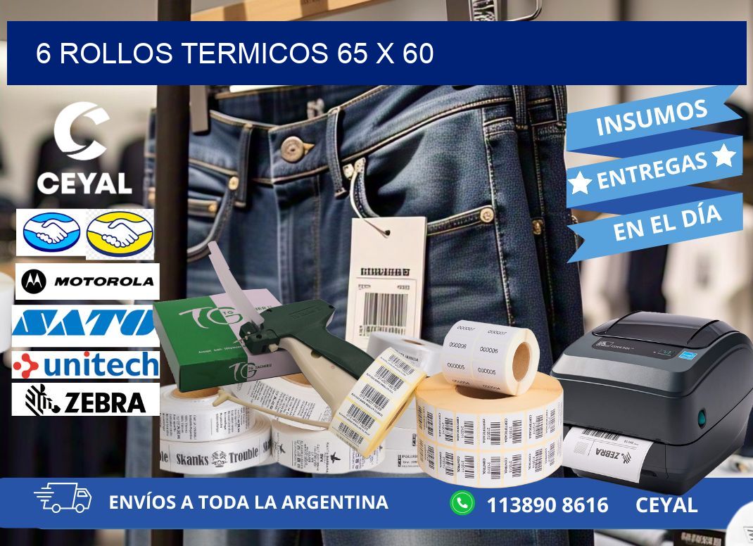 6 ROLLOS TERMICOS 65 x 60