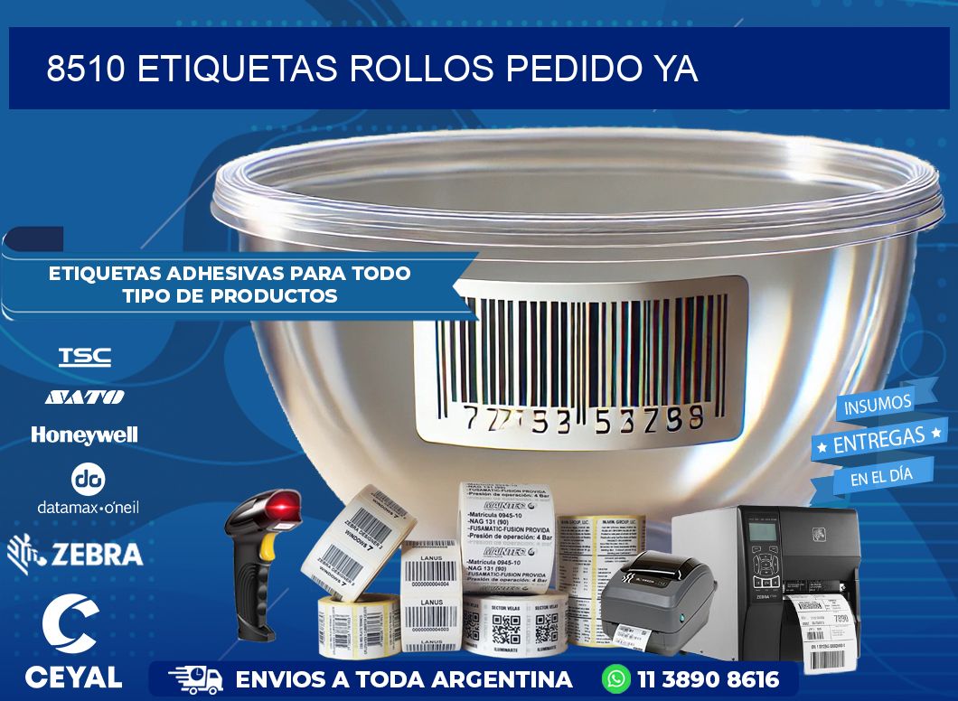 8510 etiquetas rollos PEDIDO YA