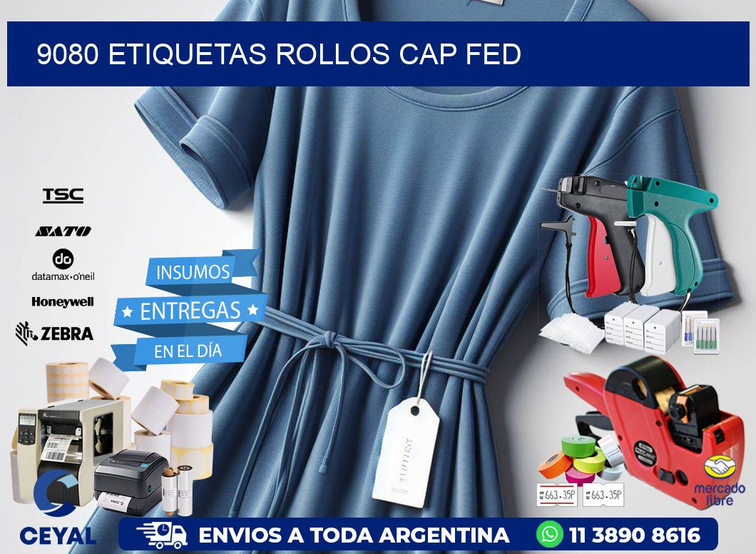 9080 etiquetas rollos CAP FED