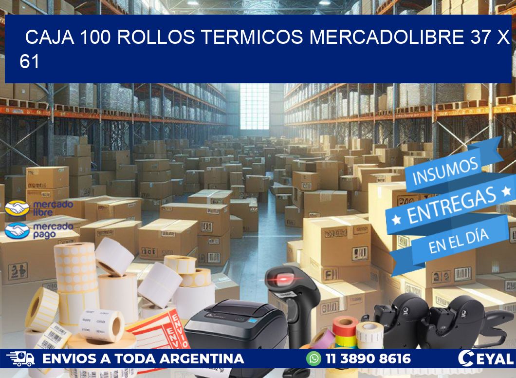 CAJA 100 ROLLOS TERMICOS MERCADOLIBRE 37 x 61