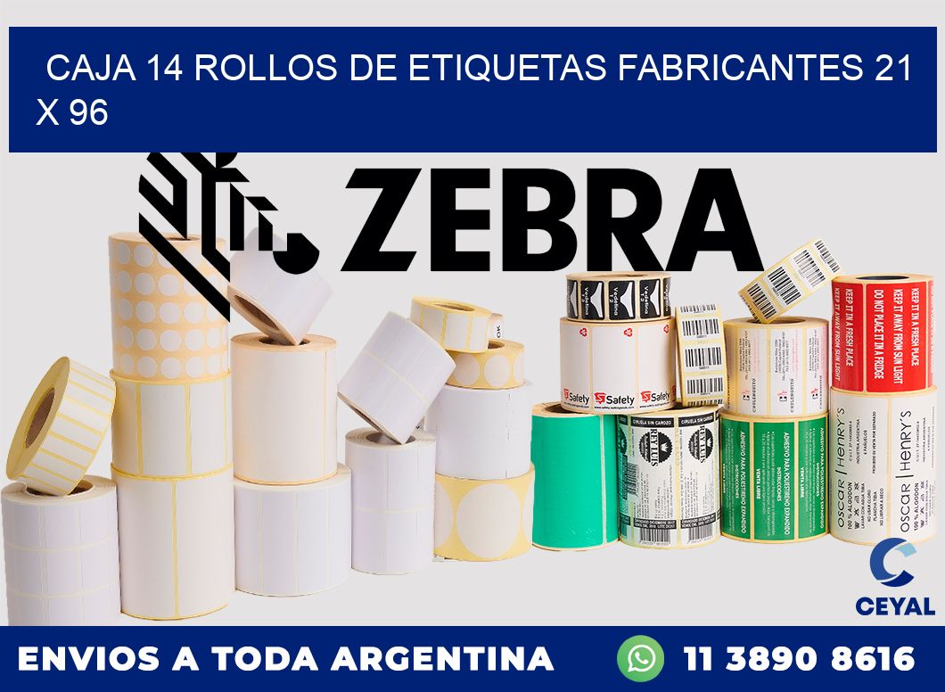 CAJA 14 ROLLOS DE ETIQUETAS FABRICANTES 21 x 96