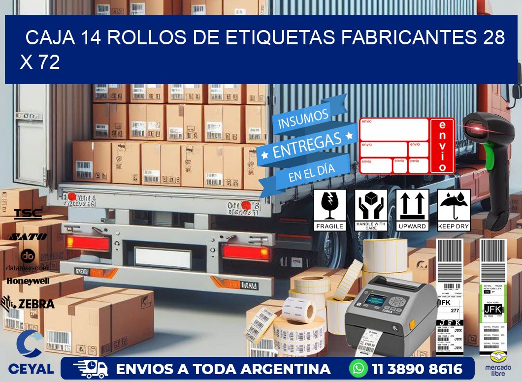 CAJA 14 ROLLOS DE ETIQUETAS FABRICANTES 28 x 72