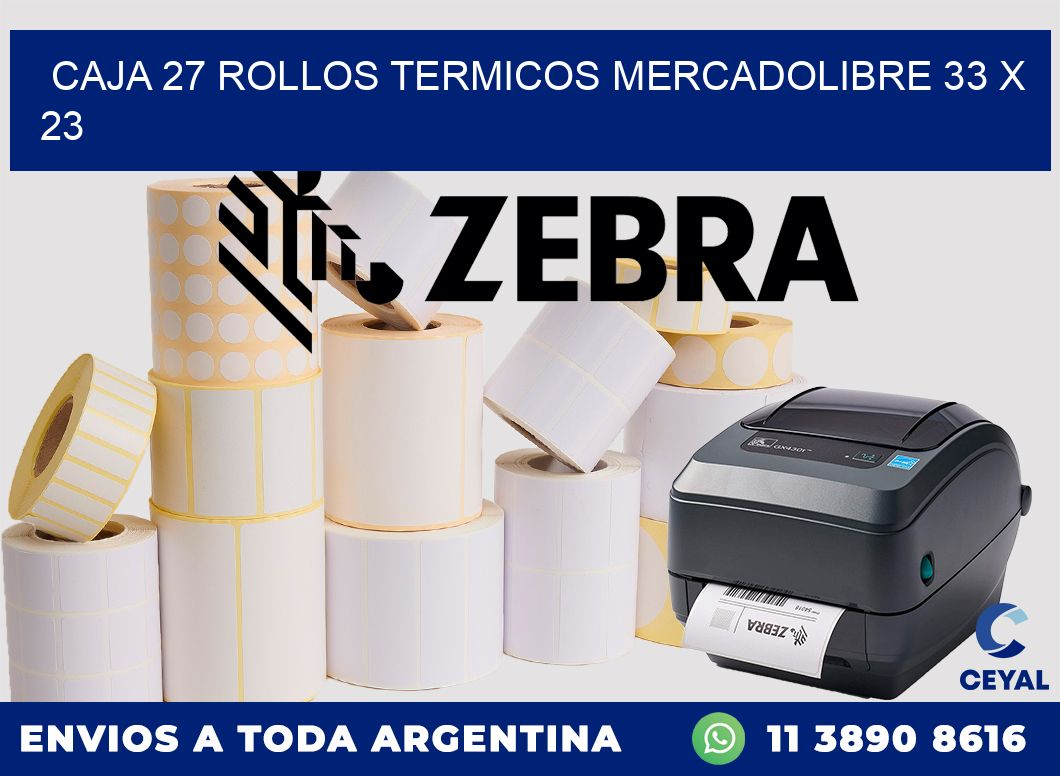 CAJA 27 ROLLOS TERMICOS MERCADOLIBRE 33 x 23