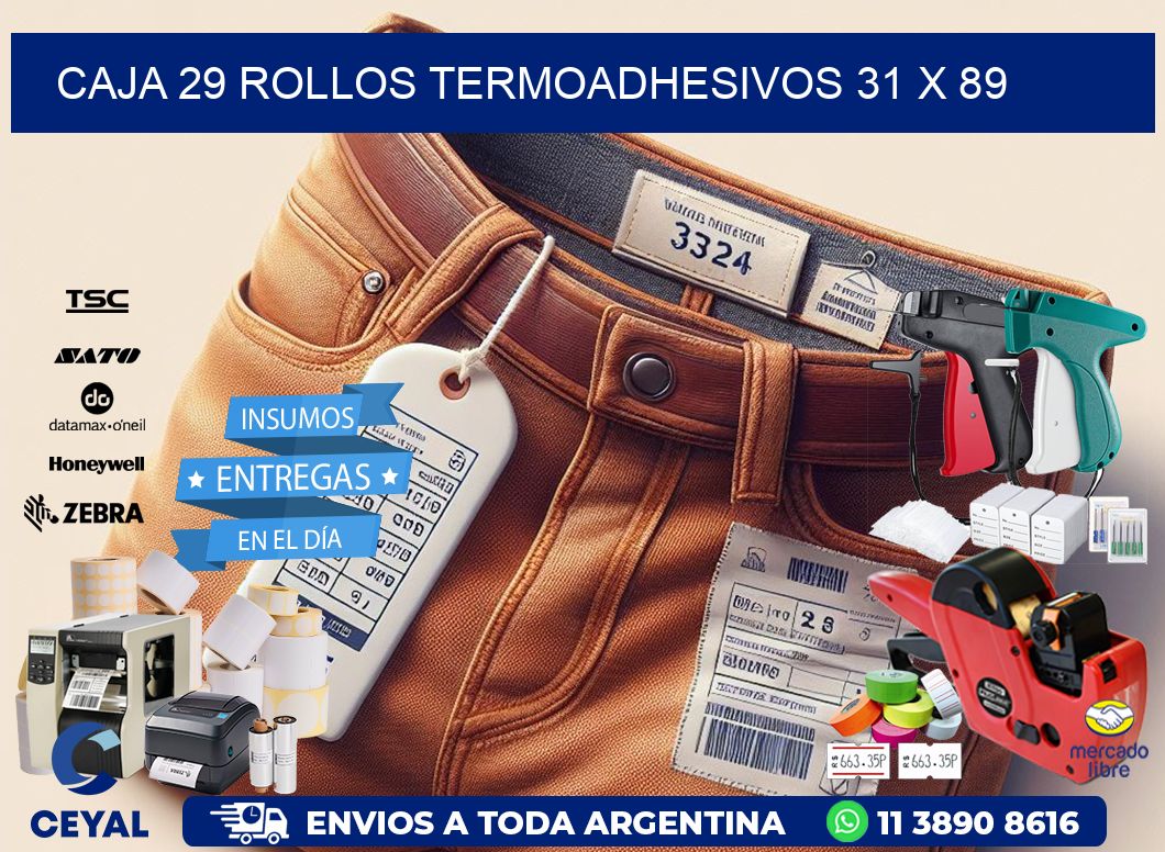 CAJA 29 ROLLOS TERMOADHESIVOS 31 x 89
