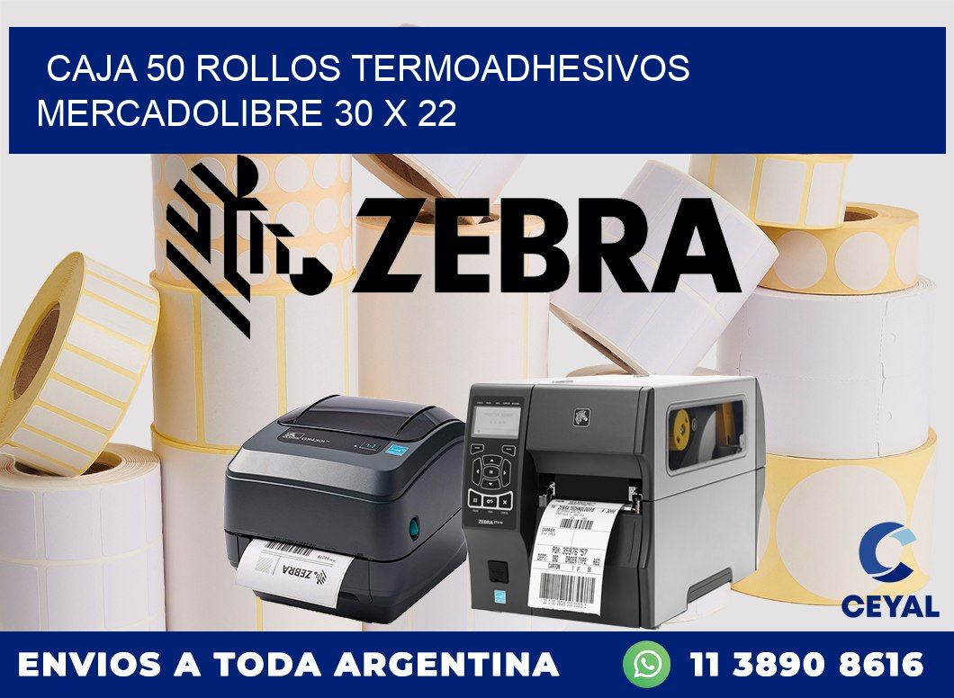 CAJA 50 ROLLOS TERMOADHESIVOS MERCADOLIBRE 30 x 22